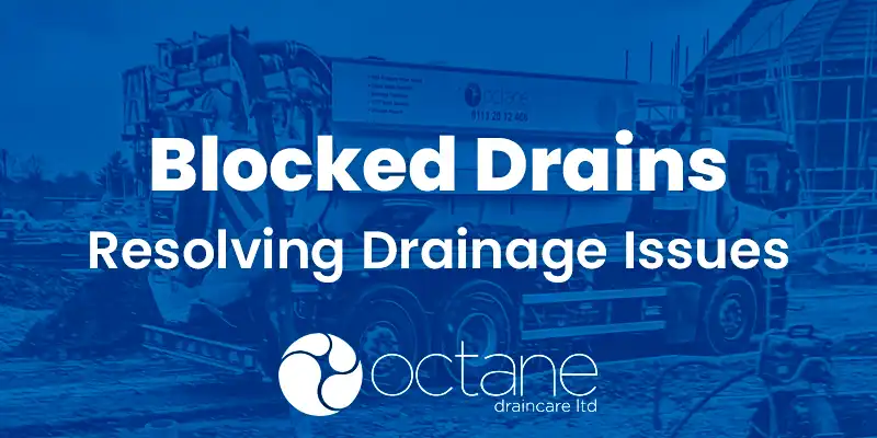 Blocked Drains and Drainage Issues
